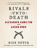 Rivals Unto Death Hamilton & Burr