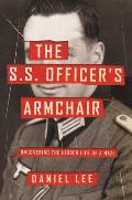 SS Officers Armchair Uncovering the Hidden Life of a Nazi
