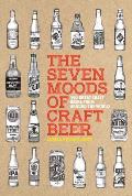 Seven Moods of Craft Beer 350 Great Craft Beers from Around the World