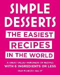 Simple Desserts The Easiest Recipes In The World