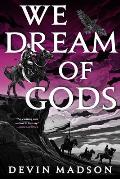 We Dream of Gods Reborn Empire Book 4