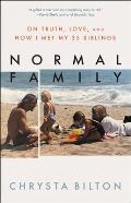 Normal Family On Truth Love & How I Met My 35 Siblings