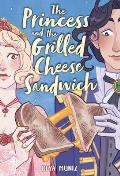 Princess & the Grilled Cheese Sandwich a Graphic Novel