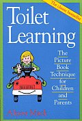Toilet Learning The Picture Book Technique for Children & Parents