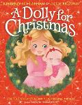 Dolly for Christmas The True Story of a Familys Christmas Miracle