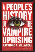 Peoples History of the Vampire Uprising