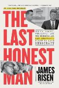 The Last Honest Man: The Cia, the Fbi, the Mafia, and the Kennedys--And One Senator's Fight to Save Democracy