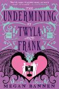 Undermining of Twyla & Frank Hart & Mercy Book 2