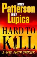 Hard to Kill: Meet the Toughest, Smartest, Doesn't-Give-A-****-Est Thriller Heroine Ever