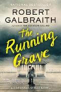 The Running Grave: A Cormoran Strike Novel