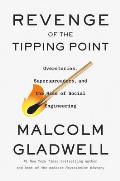 Revenge of the Tipping Point: Overstories, Superspreaders, and the Rise of Social Engineering