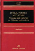 Child Family & State Problems & Materials on Children & the Law
