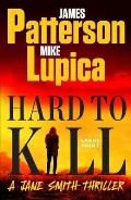 Hard to Kill: Meet the Toughest, Smartest, Doesn't-Give-A-****-Est Thriller Heroine Ever