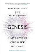 Genesis Artificial Intelligence Hope & the Human Spirit