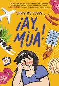 Ay Mija a Graphic Novel My Bilingual Summer in Mexico