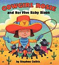 Cowgirl Rosie & Her Five Baby Bison