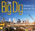 Big Dig Reshaping An American City