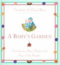 Babys Garden Introducing Your Baby To the Joys of the Garden