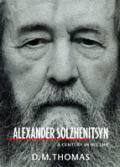 Alexander Solzhenitsyn A Century In His