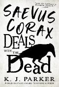 Saevus Corax Deals With the Dead Corax Trilogy Book 1