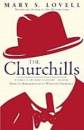 Churchills A Family at the Heart of History from the Duke of Marlborough to Winston Churchill