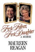 First Father, First Daughter: A Memoir