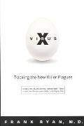 Virus X Tracking The New Killer Plagues