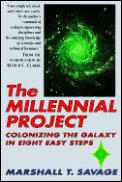 Millennial Project Colonizing the Galaxy in Eight Easy Steps