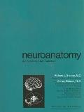 Neuroanatomy A Programmed Text Volume 1