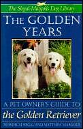 Golden Years A Pet Owners Guide To The Golden