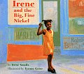 Irene & The Big Fine Nickel