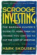 Scrooge Investing The Bargin Hunters Guide to More Than 120 Things You Can Do to Cut the Cost of Investing