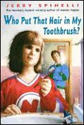 Who Put That Hair In My Toothbrush