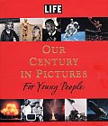 Life Our Century In Pictures For Young People