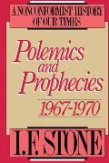 Polemics & Prophecies 1967 1970 A Nonconformist History of Our Times