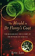 Mould In Dr Floreys Coat The Remarkable