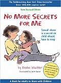 No More Secrets For Me Sexual Abuse Is a Secret No Child Should Have to Keep
