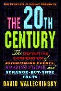 Peoples Almanac Presents The Twentieth Century The Definitive Compendium