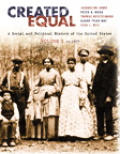 Created Equal: A Social and Political History Fo the United States, Volume I: To 1877 (Chapters 1-15)