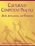 Culturally Competent Practice Skills Interventions & Evaluations