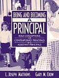 Being & Becoming a Principal Role Conceptions of Contemporary Principals & Assistant Principals