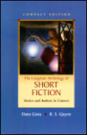 Longman Anthology Of Short Fiction Compact Edition the Stories & Authors in Context