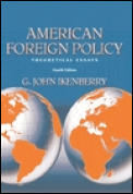 American Foreign Policy Theoretical 4th Edition