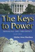 The Keys to Power: Managing the Presidency
