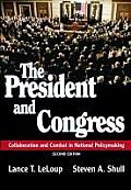 President & Congress Collaboration & Combat in National Policymaking