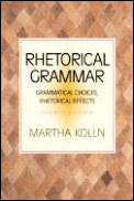 Rhetorical Grammar Grammatical Choic 4th Edition