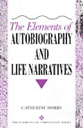 The Elements of Autobiography and Life Narratives