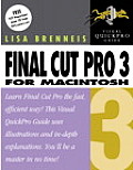 Final Cut Pro 3 for Macintosh: Visual Quickpro Guide [With CDROM]