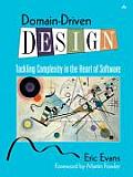 Domain Driven Design Tackling Complexity in the Heart of Software