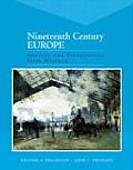 Nineteenth Century Europe: Sources and Perspectives from History
